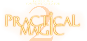 LADIES NIGHT - Practical Magic 2 - Zauberhafte Schwestern